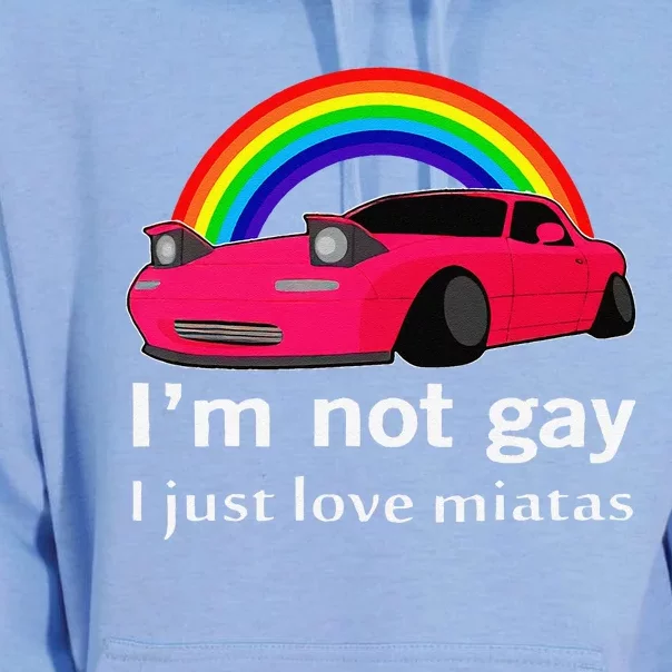 I’M Not Gay I Just Love Miatas Lgbt Rainbow Lesbian Pride Unisex Surf Hoodie