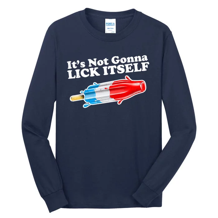 Its Not Gonna Lick Itself Funny Popsicle Tall Long Sleeve T-Shirt