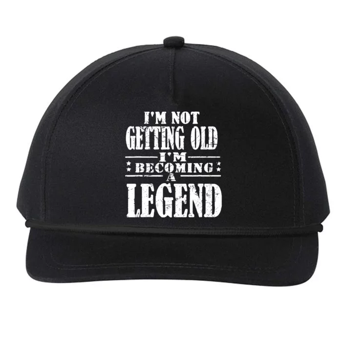 IM Not Getting Old IM Becoming A Legend Snapback Five-Panel Rope Hat