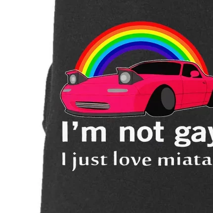 I’m Not Gay I Just Love Miatas LGBT Rainbow Lesbian Pride Doggie 3-End Fleece Hoodie