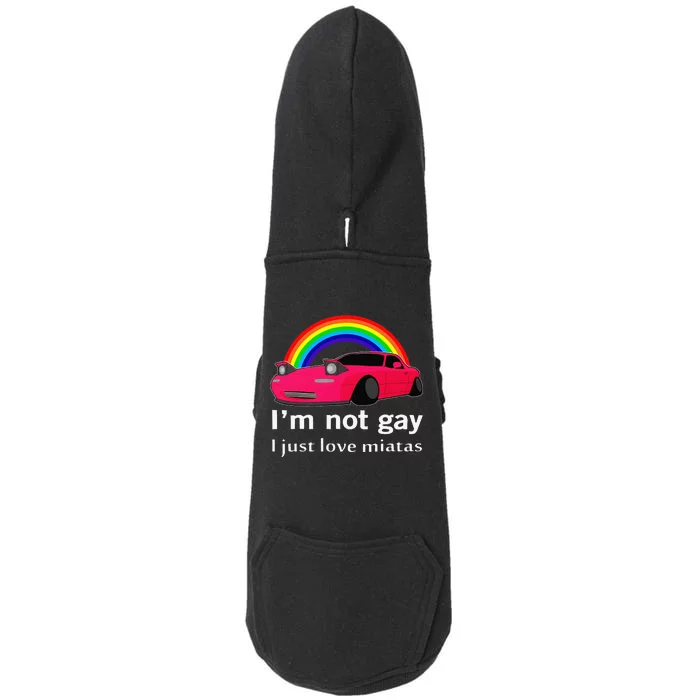 I’m Not Gay I Just Love Miatas LGBT Rainbow Lesbian Pride Doggie 3-End Fleece Hoodie