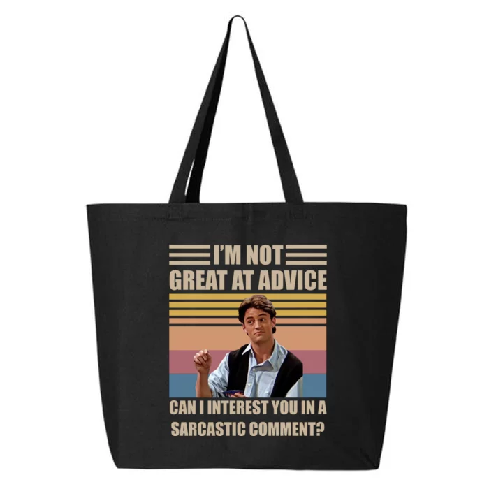 Im Not Great At The Advice Can I Interest You In A Sarcastic Comment 25L Jumbo Tote