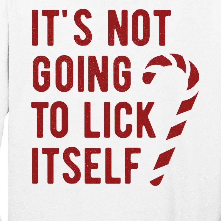 Its Not Going To Lick Itself Funny Christmas Long Sleeve Shirt