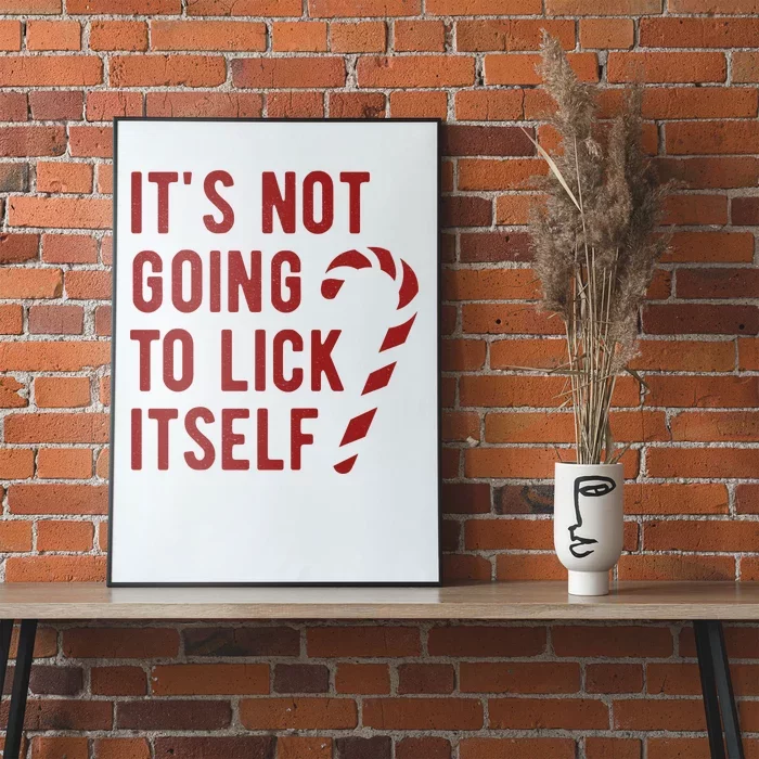 Its Not Going To Lick Itself Funny Christmas Poster