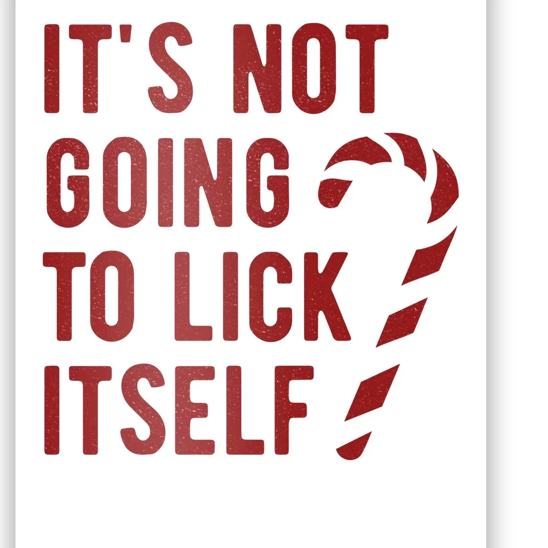 Its Not Going To Lick Itself Funny Christmas Poster