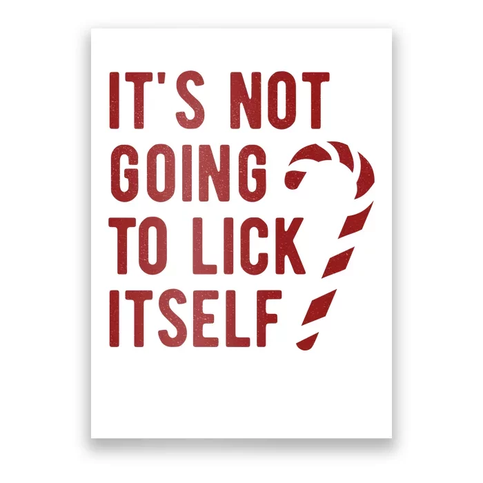 Its Not Going To Lick Itself Funny Christmas Poster