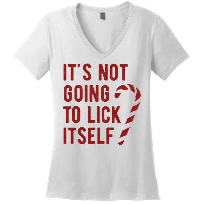 Its Not Going To Lick Itself Funny Christmas Women's V-Neck T-Shirt