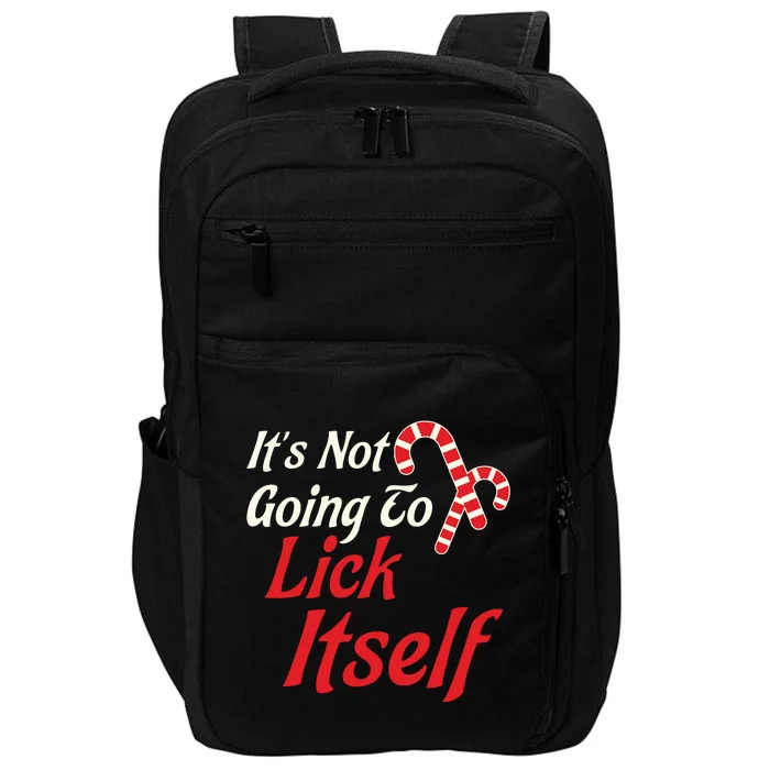 Its Not Going To Lick Itself Adult Funny Christmas Impact Tech Backpack