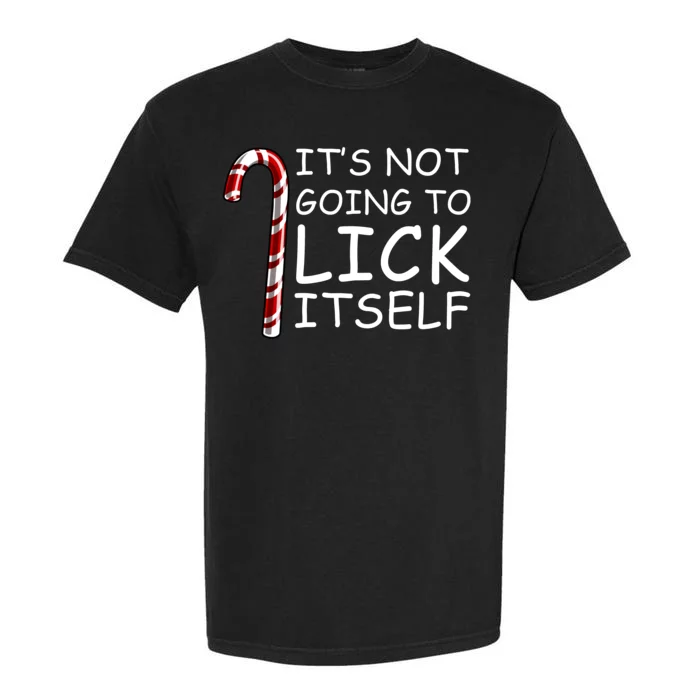 IT'S NOT GOING TO LICK ITSELF Garment-Dyed Heavyweight T-Shirt