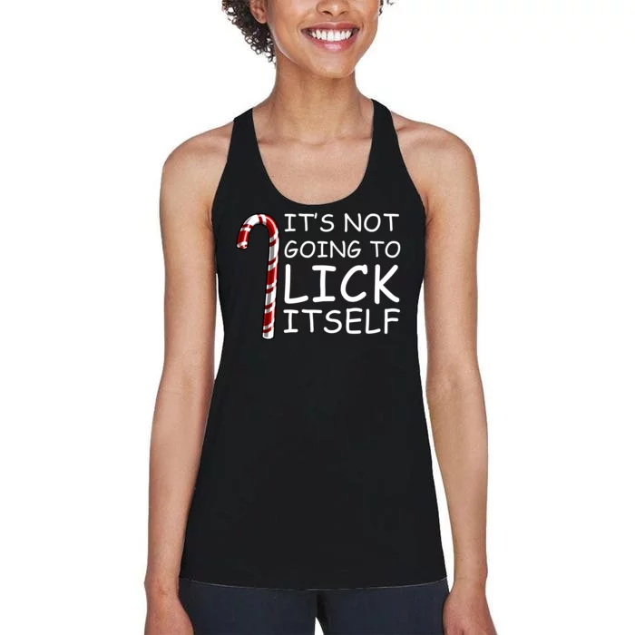 IT'S NOT GOING TO LICK ITSELF Women's Racerback Tank