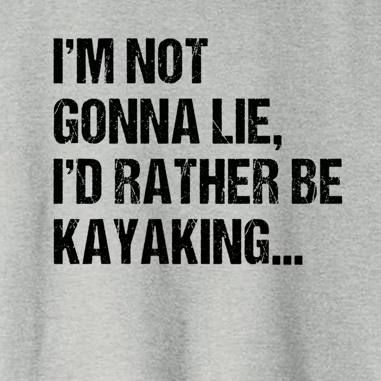 IM Not Gonna Lie ID Rather Be Kayaking Rowing Canoe Kayak Funny Gift Women's Crop Top Tee