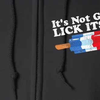 Its Not Gonna Lick Itself Funny Popsicle Full Zip Hoodie