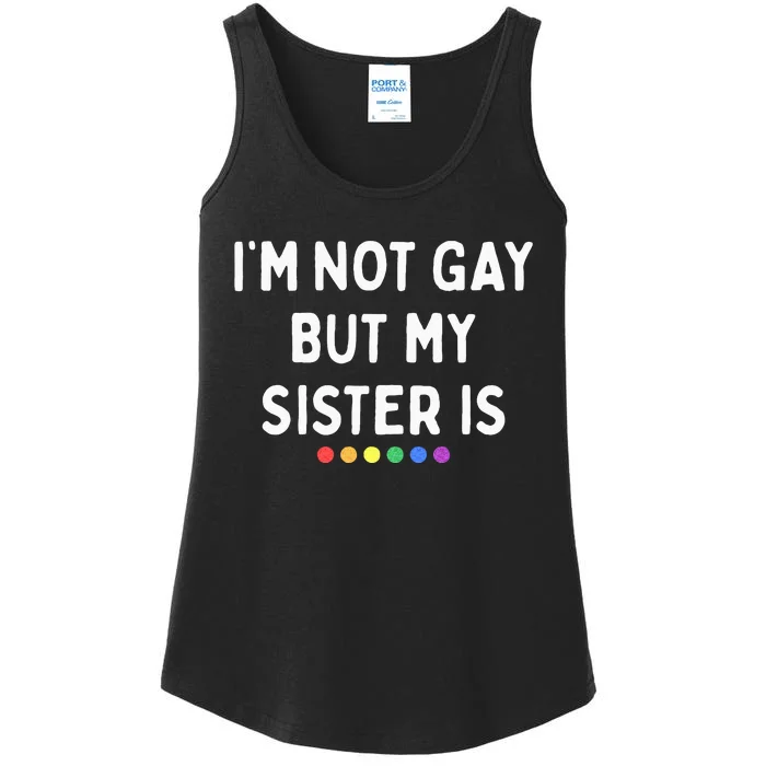 Im Not Gay But My Sister Is Lesbian Pride Rainbow Dots LGBT Ladies Essential Tank