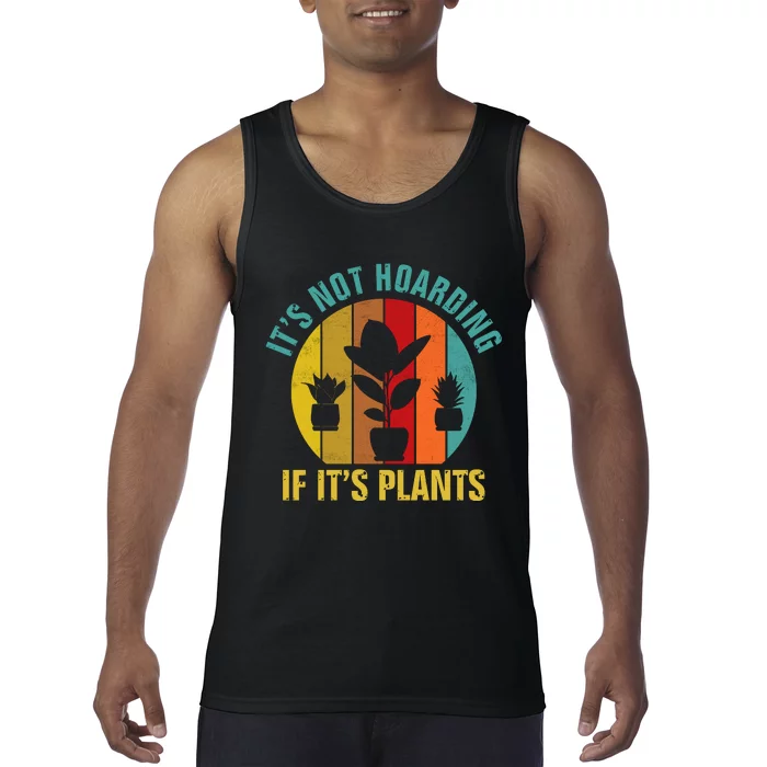 It's Not Hoarding If It's Plants Tank Top