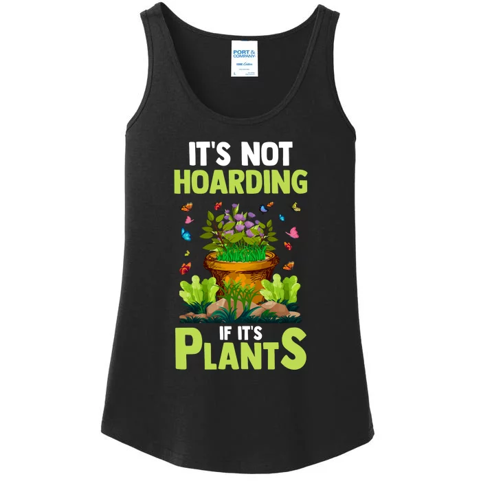 ItS Not Hoarding If Its Plants Ladies Essential Tank