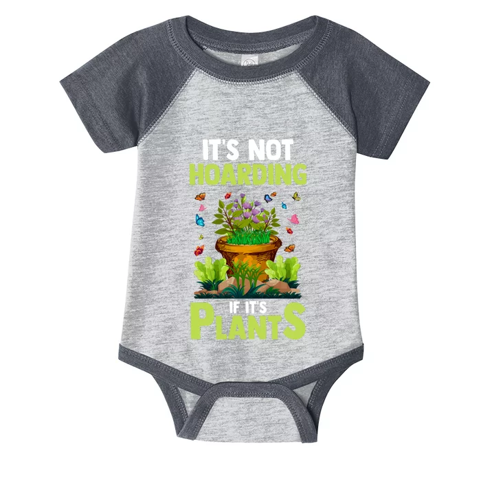 ItS Not Hoarding If Its Plants Infant Baby Jersey Bodysuit