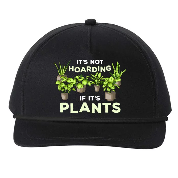 ItS Not Hoarding If Its Plants Snapback Five-Panel Rope Hat