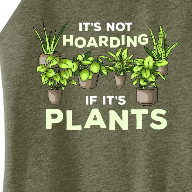 ItS Not Hoarding If Its Plants Women’s Perfect Tri Rocker Tank