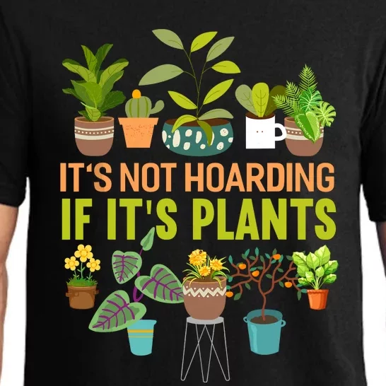 ItS Not Hoarding If Its Plants Pajama Set