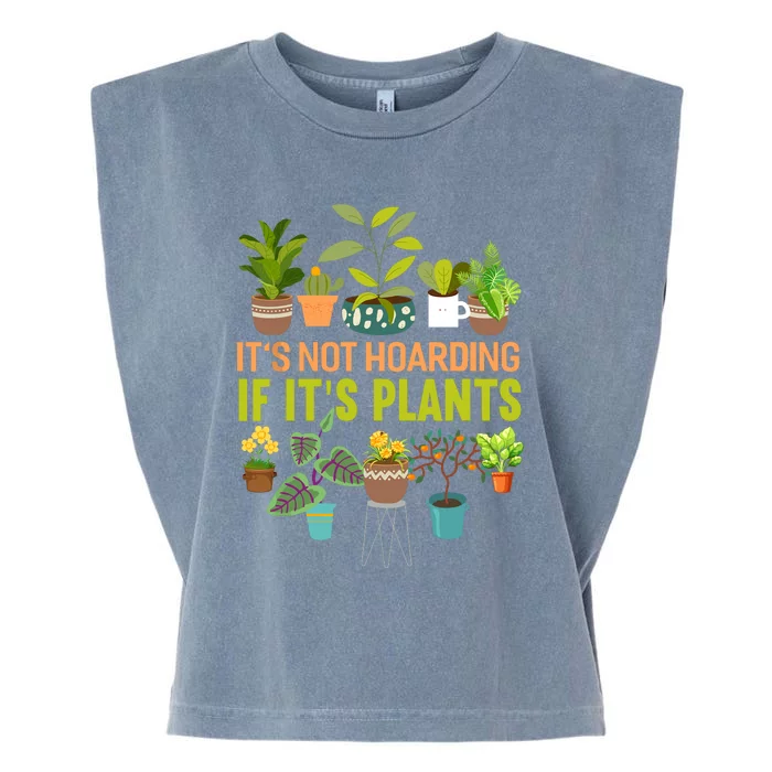 ItS Not Hoarding If Its Plants Garment-Dyed Women's Muscle Tee