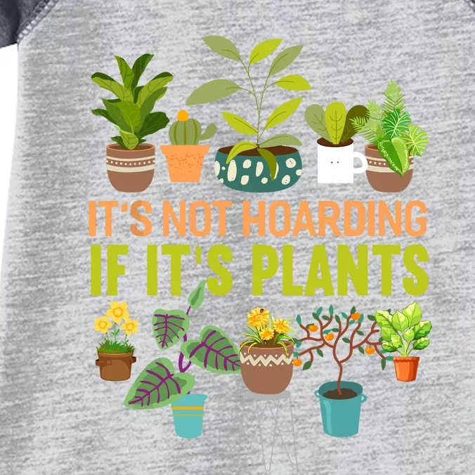 ItS Not Hoarding If Its Plants Infant Baby Jersey Bodysuit