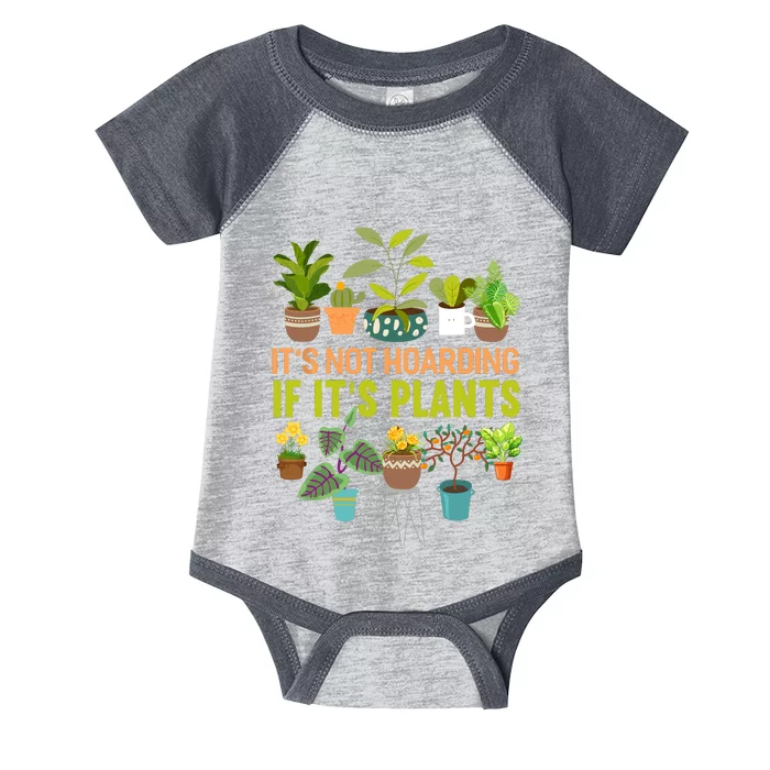 ItS Not Hoarding If Its Plants Infant Baby Jersey Bodysuit