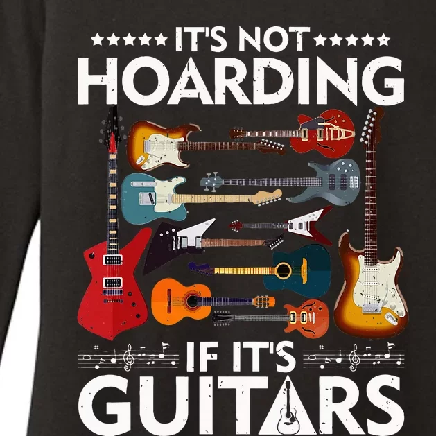 It’S Not Hoarding If It’S Guitars Musicians Womens CVC Long Sleeve Shirt