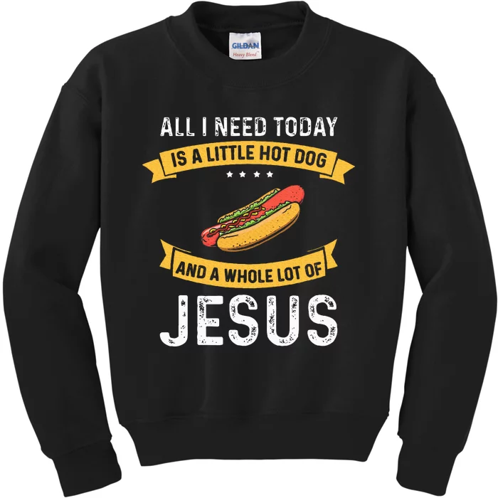 I Need Hot Dog And A Lot Of Jesus Christian God Christ Kids Sweatshirt