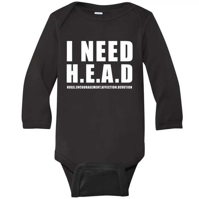 I Need Head Hugs Encouragement Affection Devotion Baby Long Sleeve Bodysuit