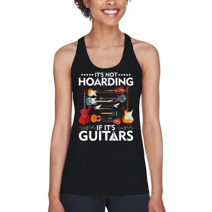 It’s Not Hoarding If It’s Guitars Musicians Women's Racerback Tank