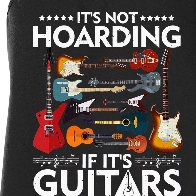 It’s Not Hoarding If It’s Guitars Musicians Women's Racerback Tank