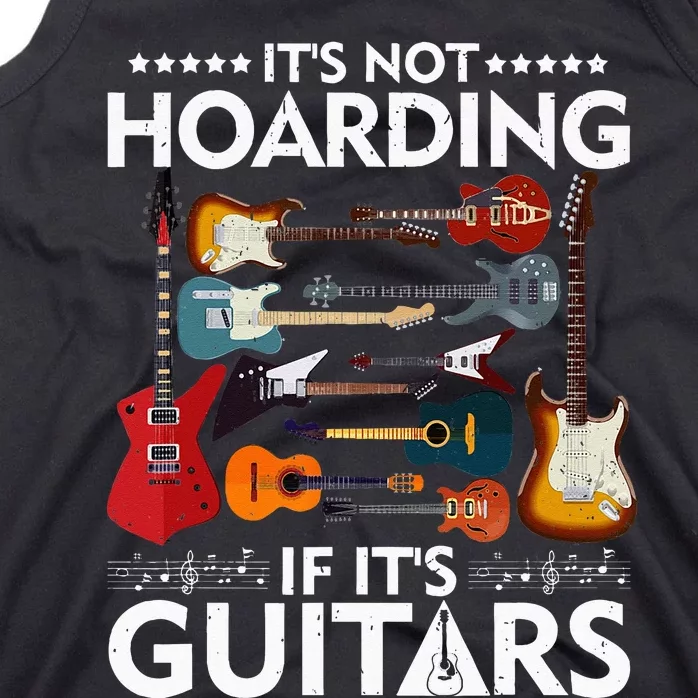 It’s Not Hoarding If It’s Guitars Musicians Tank Top