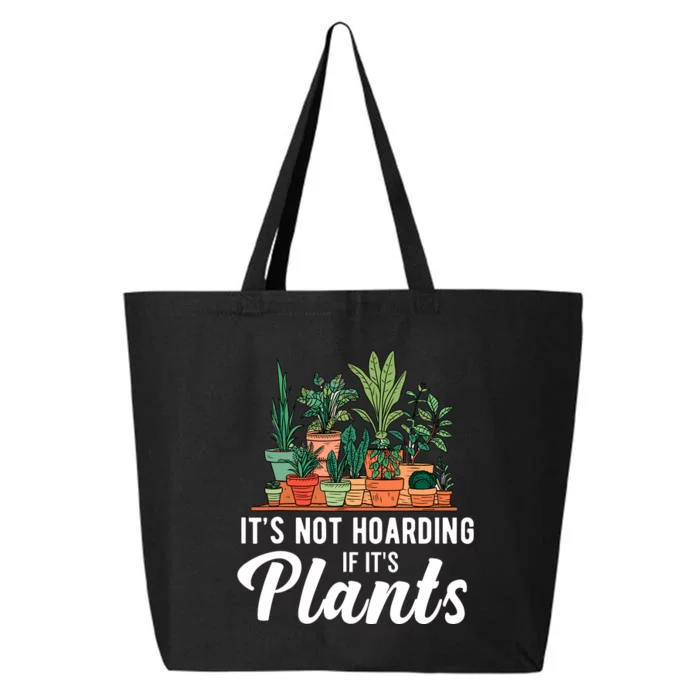 ItS Not Hoarding If Its Plants 25L Jumbo Tote