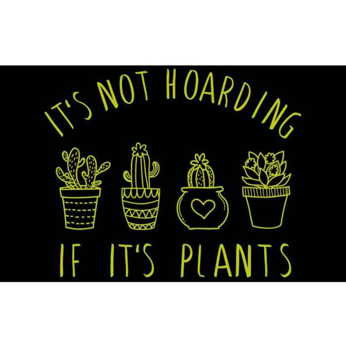 ItS Not Hoarding If Its Plants Bumper Sticker