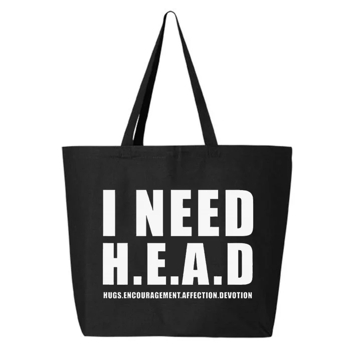 I Need Head Hugs Encouragement Affection Devotion 25L Jumbo Tote