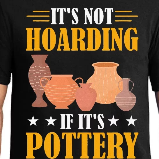 ItS Not Hoarding If ItS Pottery Funny Ceramic Pajama Set