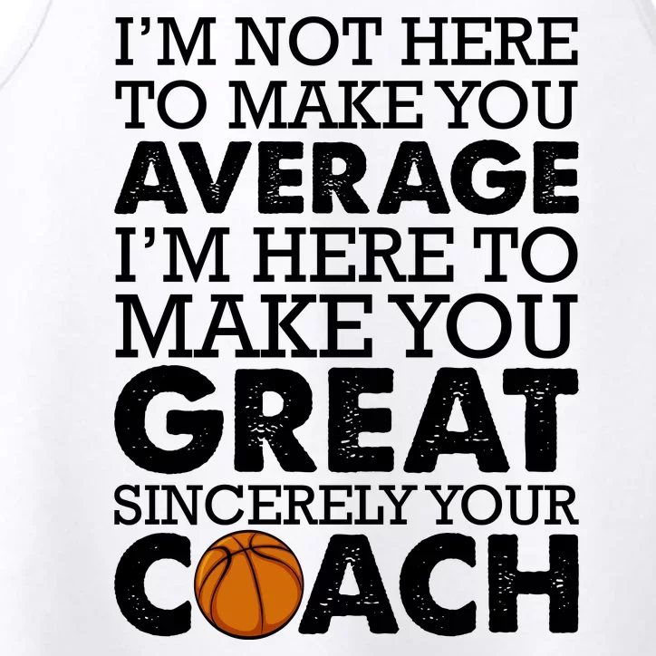 I'm Not Here To Make You Average I'm Here To Make You Great Sincerely Your Coach Performance Tank