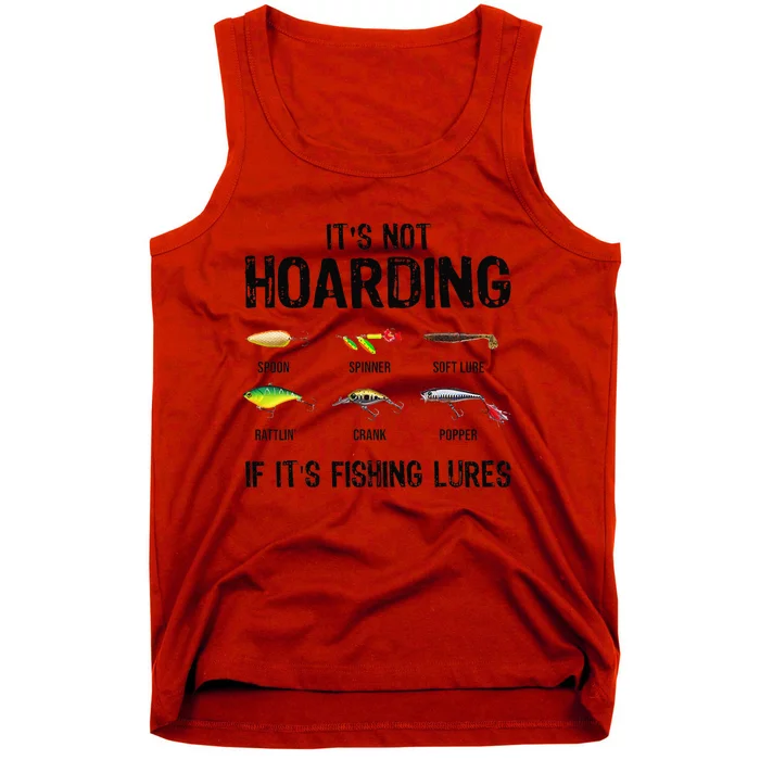 ItS Not Hoarding If ItS Fishing Lures Funny Fishing Tank Top