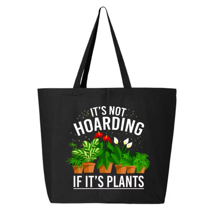 ItS Not Hoarding If Its Plants 25L Jumbo Tote