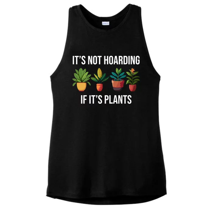 ItS Not Hoarding If Its Plants Ladies Tri-Blend Wicking Tank