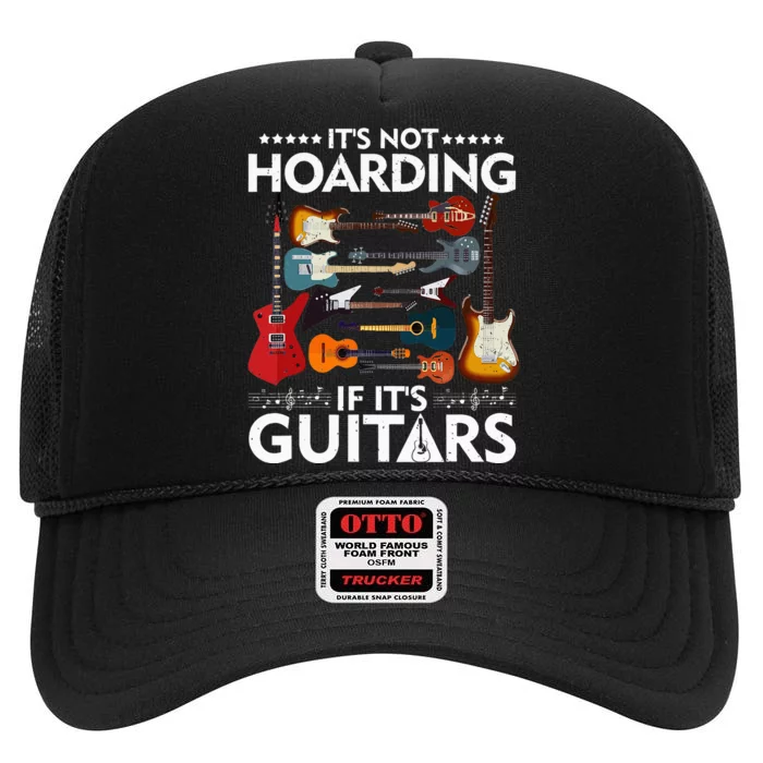 It’s Not Hoarding If It’s Guitars Musicians High Crown Mesh Trucker Hat