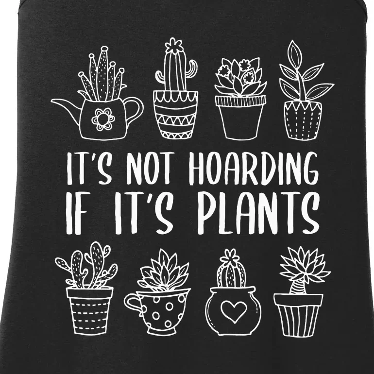 It's Not Hoarding If It's Plants Funny Gardening Plant Lover Ladies Essential Tank