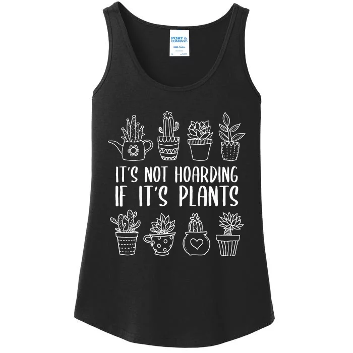 It's Not Hoarding If It's Plants Funny Gardening Plant Lover Ladies Essential Tank