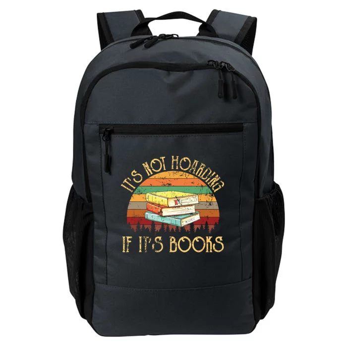 Its Not Hoarding If It's Books Gift For Reading Book Daily Commute Backpack