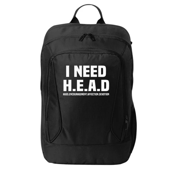 I Need H.E.A.D Hugs. Encouragement. Affection. Devotion City Backpack