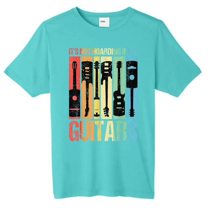 Its Not Hoarding If Its Guitars Guitar ChromaSoft Performance T-Shirt