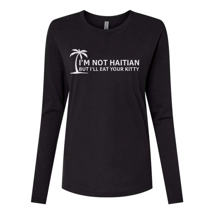 IM Not Haitian But ILl Eat Your Kitty Coconut Tree Womens Cotton Relaxed Long Sleeve T-Shirt