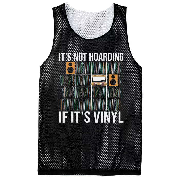 Its Not Hoarding If Its Vinyl Funny Vinyl Records Lover Mesh Reversible Basketball Jersey Tank