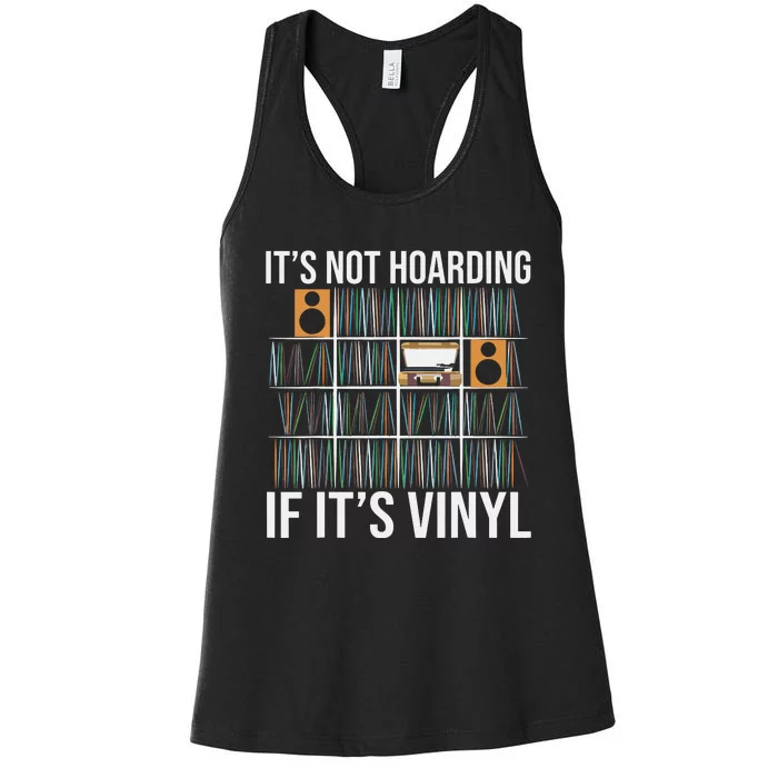 Its Not Hoarding If Its Vinyl Funny Vinyl Records Lover Women's Racerback Tank