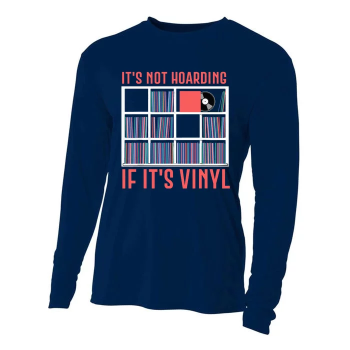 Its Not Hoarding If Its Vinyl Vinyl Records Lover Cooling Performance Long Sleeve Crew